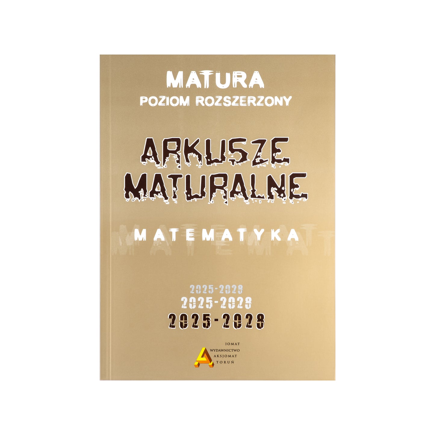 Arkusze maturalne z matematyki poziom rozszerzony 2025-2028 Aksjomat - doLekcji
